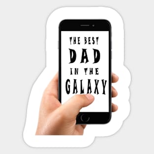 The best dad in the galaxy Sticker